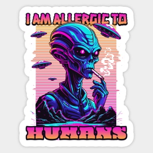 I AM ALLERGIC TO HUMANS Sticker